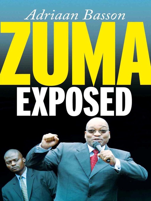 Title details for Zuma Exposed by Adriaan Basson - Available